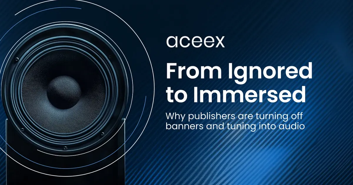 From Banner Blindness to Audio Engagement: A Shift Publishers Can’t Ignore